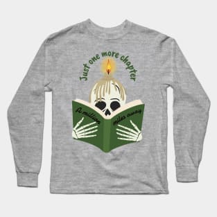 Just One More Chapter Book Quote Lover Long Sleeve T-Shirt